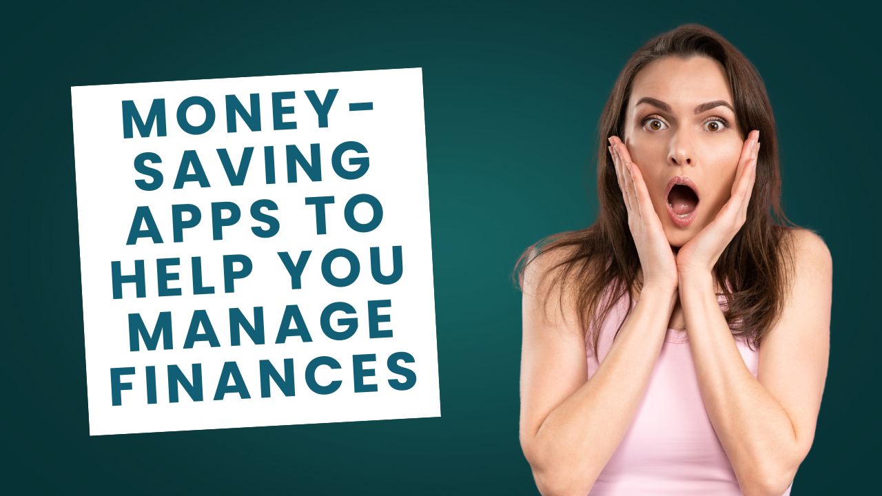 Money-Saving Apps to Help You Manage Finances